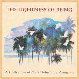 Anugama - The Lightness Of Being album