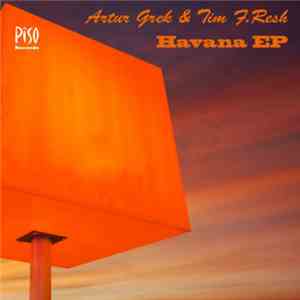Artur Grek & Tim F.Resh - Havana EP album
