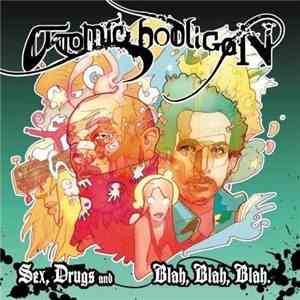 Atomic Hooligan - Sex, Drugs & Blah Blah Blah album