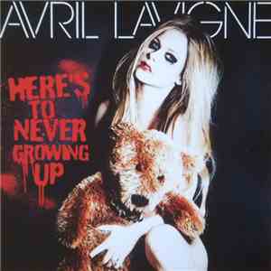 Avril Lavigne - Here's To Never Growing Up album