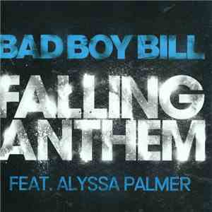Bad Boy Bill Feat. Alyssa Palmer - Falling Anthem album
