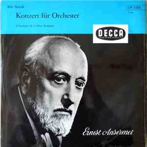 Bartók - Ernest Ansermet Conducting L'Orchestre De La Suisse Romande - Concerto For Orchestra album