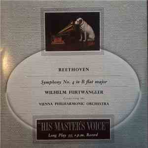Beethoven, Wilhelm Furtwängler, Vienna Philharmonic Orchestra - Symphony No. 4 In B Flat Major album
