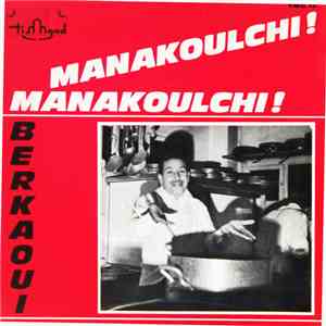Berkaoui - Manakoulchi! album