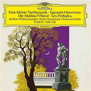 Berliner Philharmoniker · Radio-Symphonie-Orchester Berlin · Ferenc Fricsay - Eine Kleine Nachtmusik · Egmont-Ouverture · Die Moldau (Vltava) · Les Preludes album