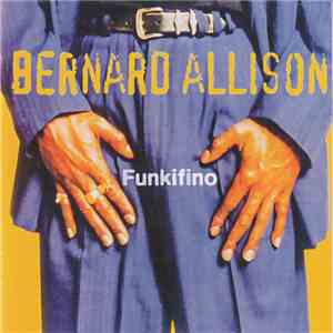 Bernard Allison - Funkifino album