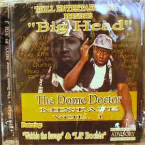 Big Head  - The Dome Doctor Mixtape Vol. 1 album