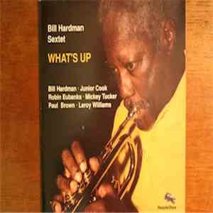 Bill Hardman Sextet - What's Up album