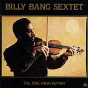 Billy Bang Sextet - The Fire From Within album