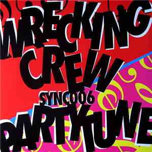 Bionic1 / Syncopix - Wrecking Crew / Partytune album