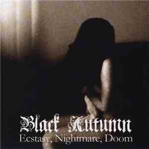 Black Autumn - Ecstasy, Nightmare, Doom album