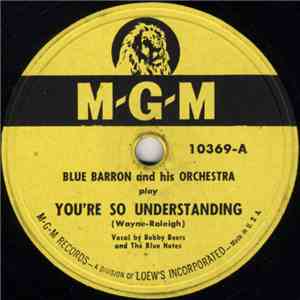 Blue Barron And His Orchestra - You're So Understanding / Mississippi Flyer album