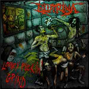 Blutrină - Looney Fuckin' Grind album
