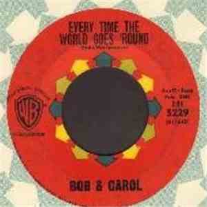 Bob & Carol - Every Time The World Goes 'Round album