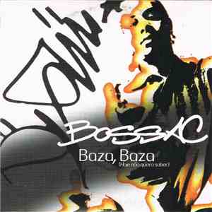 Boss AC - Baza, Baza (Hoje Não Quero Saber) album