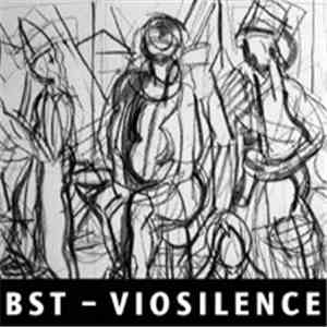 BST  - Viosilence album