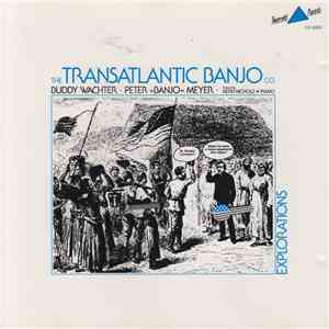 Buddy Wachter • Peter »Banjo« Meyer Featuring Keith Nichols - The Transatlantic Banjo Co. (Explorations) album