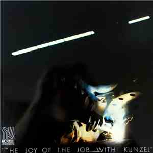 Butch Thompson, Jim Goodwin , Didier Geers, Joep Peeters, Ad van Beerendonk - The Joy Of The Job With Kunzel album