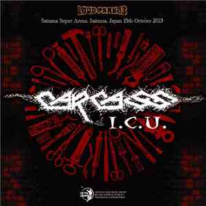 Carcass - I.C.U. - Loud Park ’13 album