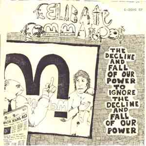 Celibate Commandos - The Decline And Fall Of Our Power To Ignore The Decline And Fall Of Our Power album