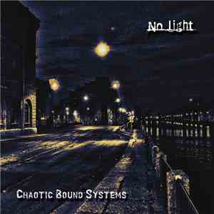 Chaotic Bound Systems - No Light album