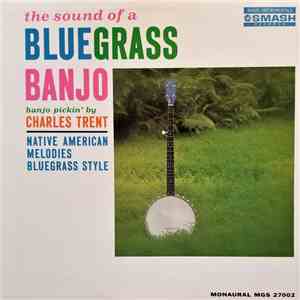 Charles Trent - The Sound Of A Bluegrass Banjo album