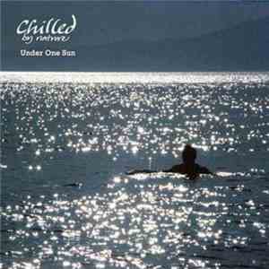 Chilled By Nature - Under One Sun album