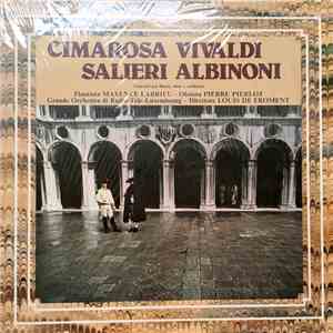 Cimarosa, Vivaldi, Salieri, Albinoni, Maxence Larrieu, Pierre Pierlot - Concerti per flauto, oboe e orchestra album