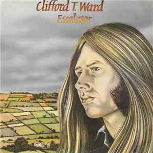 Clifford T. Ward - Escalator album