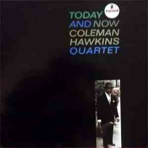 Coleman Hawkins Quartet - Today And Now album