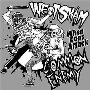 Common Enemy / Weot Skam - When Cops Attack album
