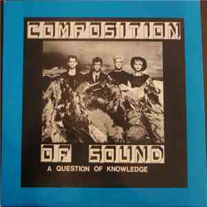Composition Of Sound - A Question Of Knowledge album