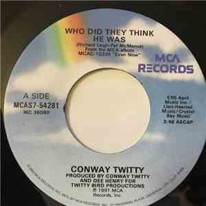 Conway Twitty - Who Did They Think He Was album