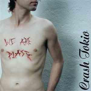 Crash Tokio - We Are Plastic album