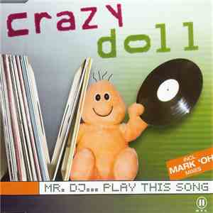 Crazy Doll - Mr. DJ... Play This Song album