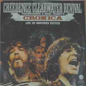 Creedence Clearwater Revival Presentando A John Fogerty - Crónica (Los 20 Mayores Éxitos) album
