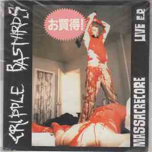 Cripple Bastards - Massacrecore Live E.P. album