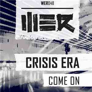Crisis Era - Come On album
