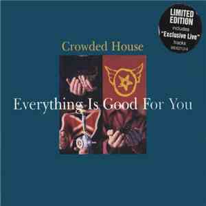 Crowded House - Everything Is Good For You album