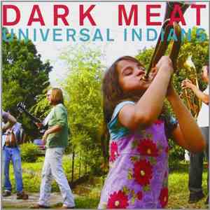 Dark Meat - Universal Indians album