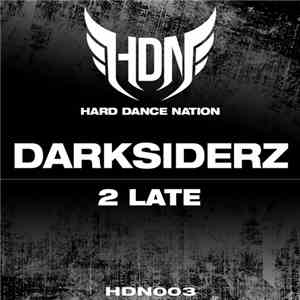 Darksiderz - 2 Late / The Wanderer album