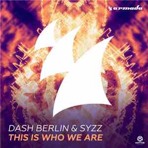 Dash Berlin & Syzz - This Is Who We Are album