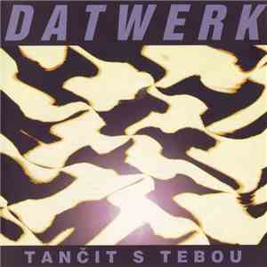 Datwerk - Tančit S Tebou album