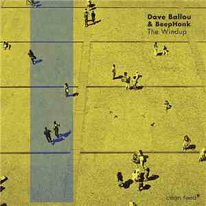 Dave Ballou & BeepHonk - The Windup album