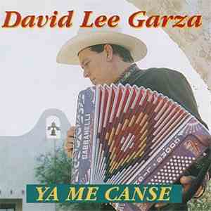 David Lee Garza - Ya Me Canse album