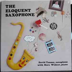 David Tanner , Marc Widner - The Eloquent Saxophone album