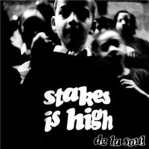 De La Soul - Stakes Is High album