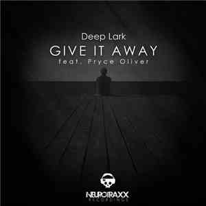 Deep Lark Feat. Pryce Oliver - Give It Away album