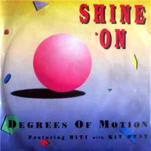 Degrees Of Motion Featuring Biti With Kit West - Shine On album