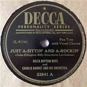 Delta Rhythm Boys And Charlie Barnet And His Orchestra - Just A-Sittin' And A-Rockin' / No Pad To Be Had album